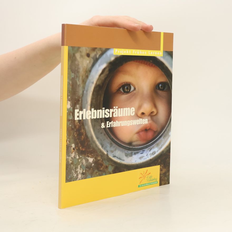 Melanie Döbert Projekt Frühes Lernen: Erlebnisräume & Erfahrungswelten