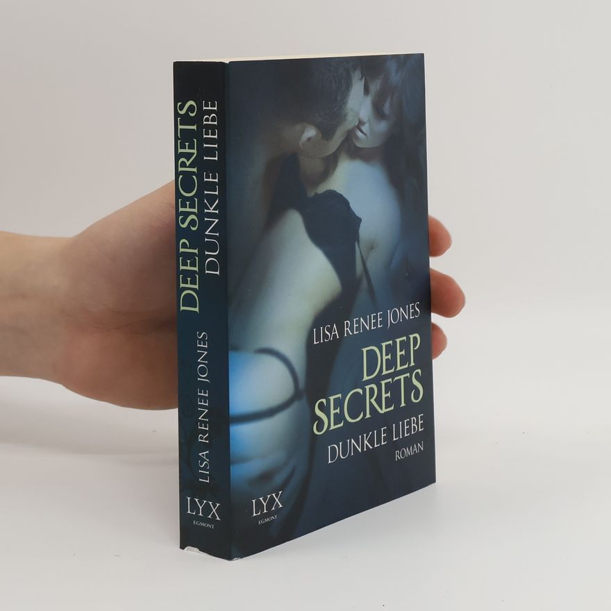 Lisa Renee Jones Deep Secrets - Dunkle Liebe
