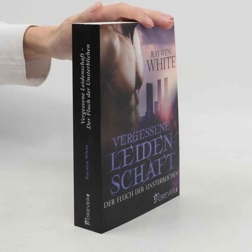 Raywen White Vergessene Leidenschaft