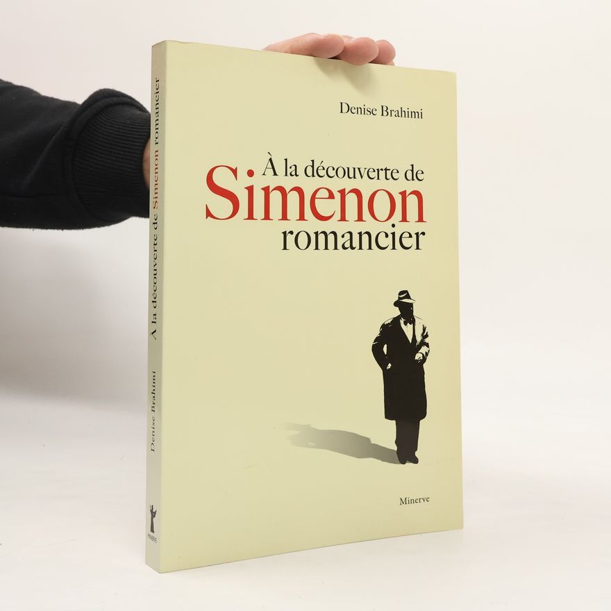 Denise Brahimi À la découverte de Simenon romancier