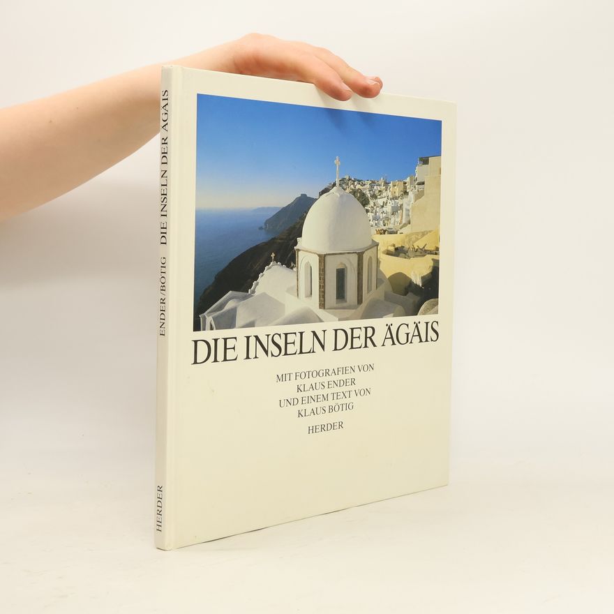 Klaus Ender Die Inseln der Ägäis