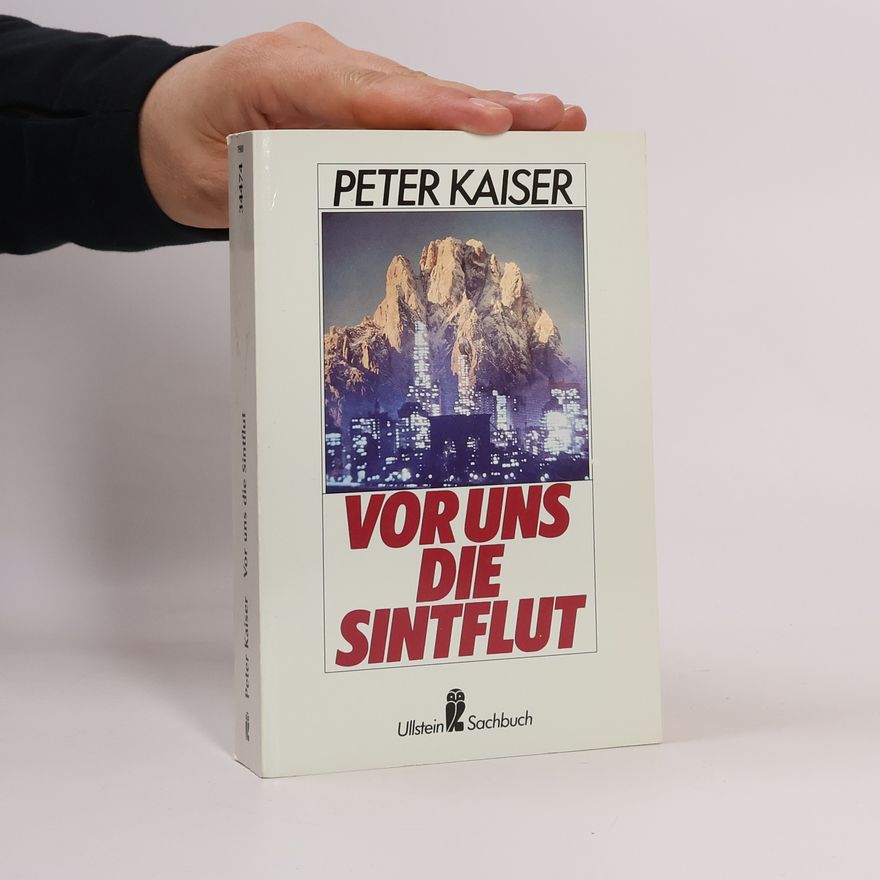 Peter Kaiser Vor uns die Sintflut