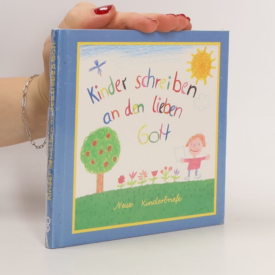 Autorenkollektiv Kinder schreiben an den lieben Gott
