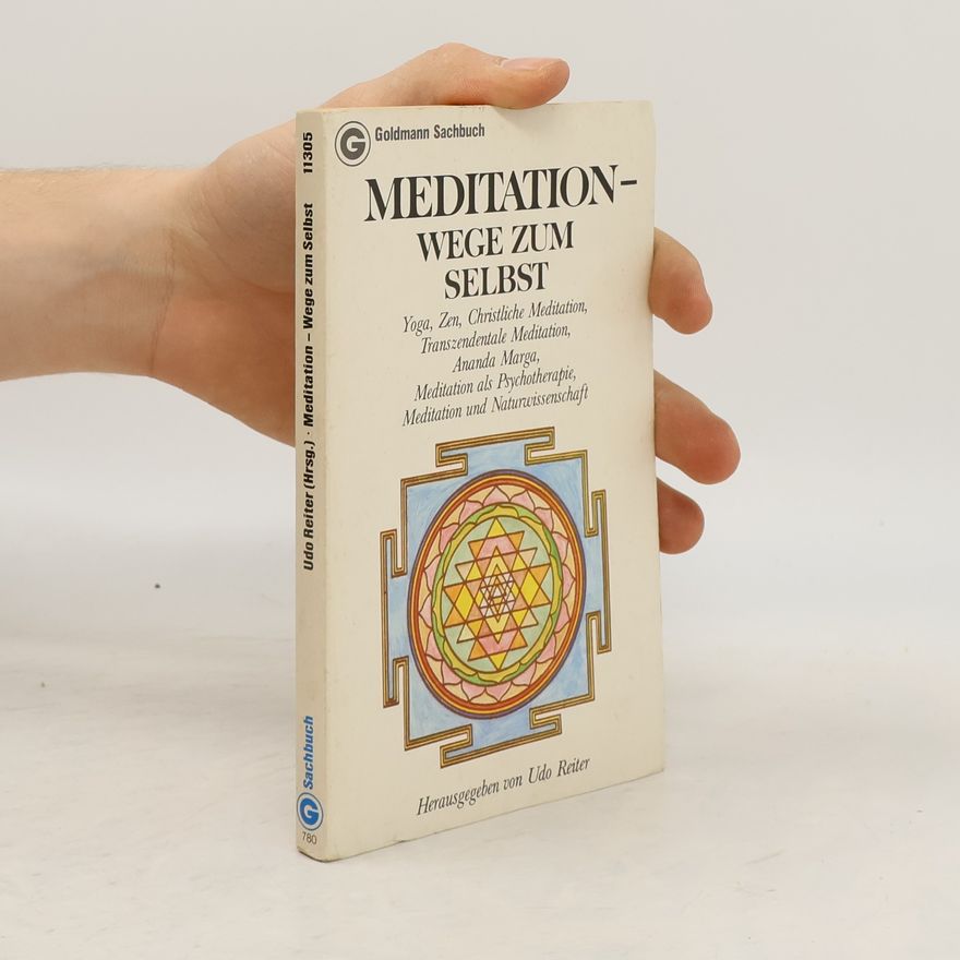 Udo Reiter Meditation, Wege zum Selbst