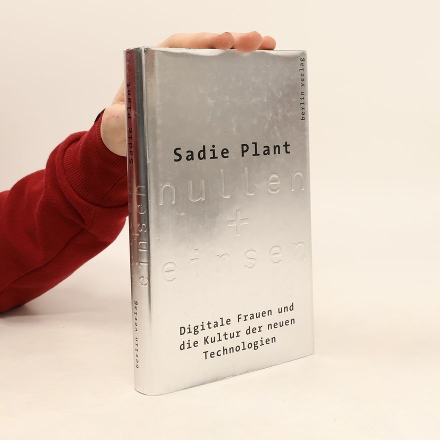 Sadie Plant Nullen + Einsen