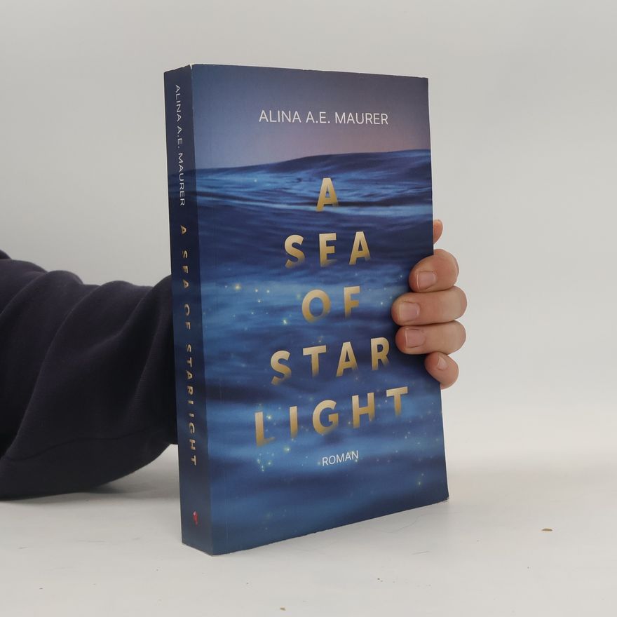 Alina A. E. Maurer A Sea of Starlight