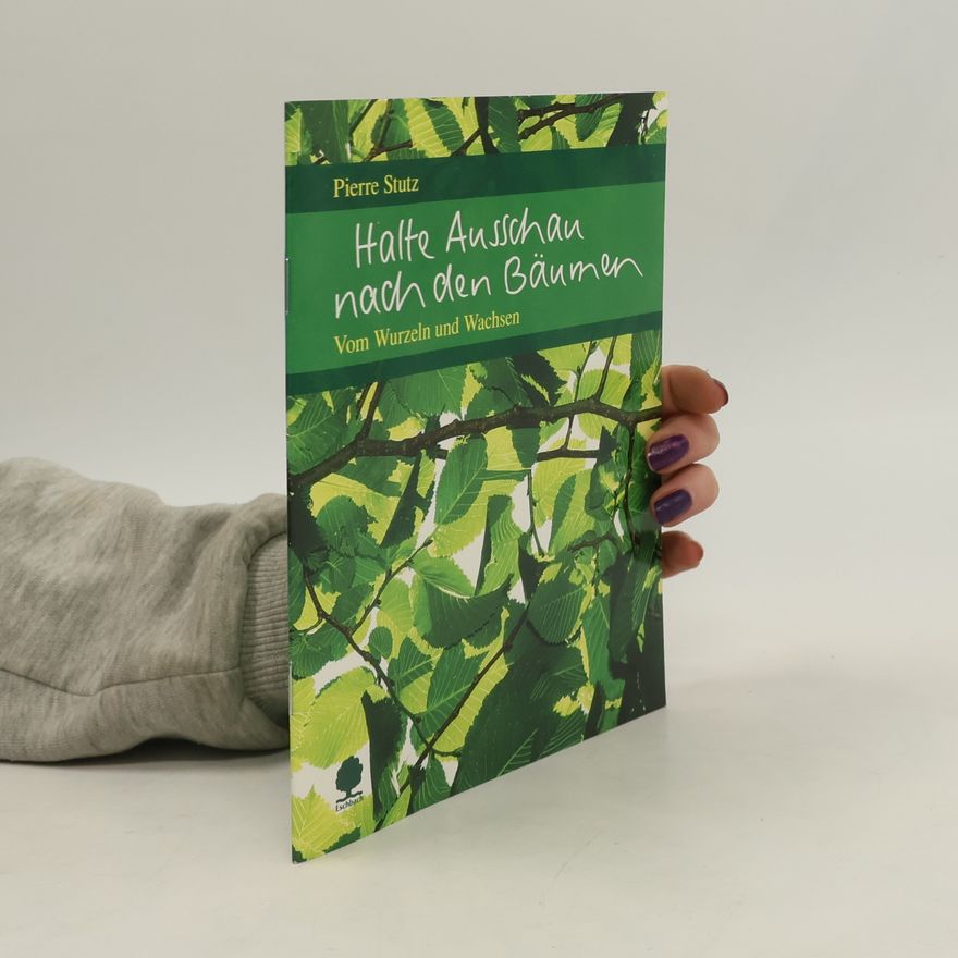 Pierre Stutz Halte Ausschau nach den Bäumen