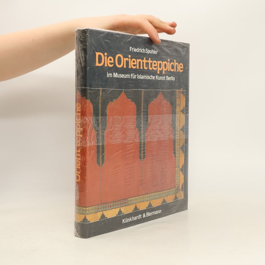 Friedrich Spuhler Die Orientteppiche im Museum für Islamische Kunst Berlin