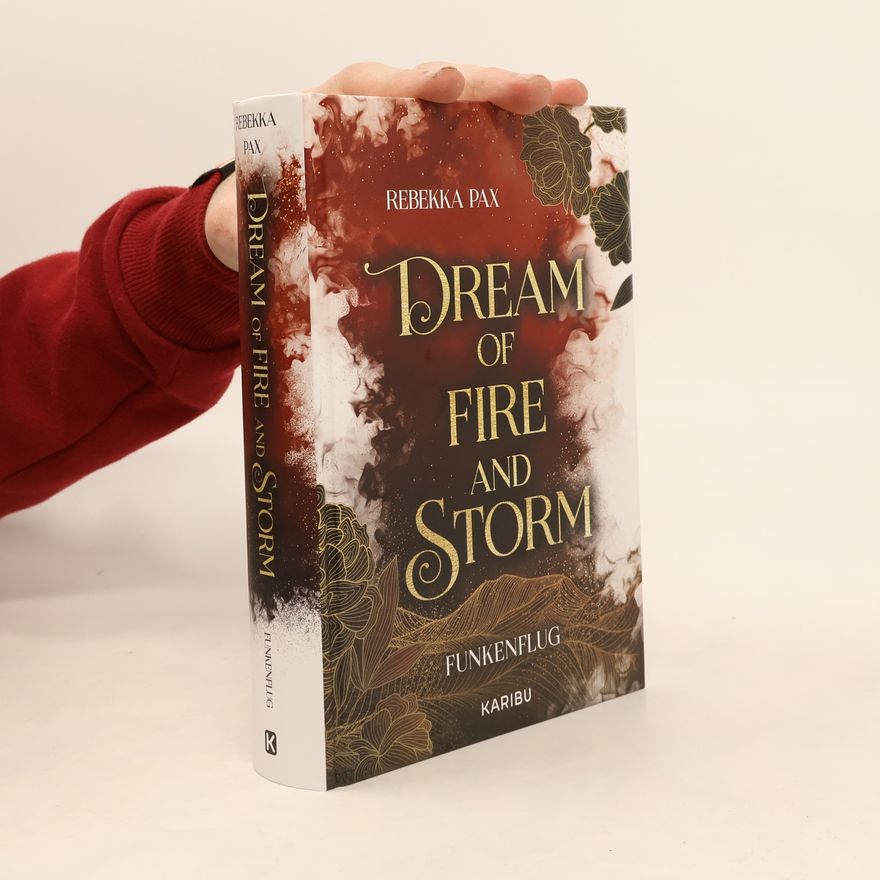 Rebekka Pax Funkenflug - 1: Dream of Fire and Storm