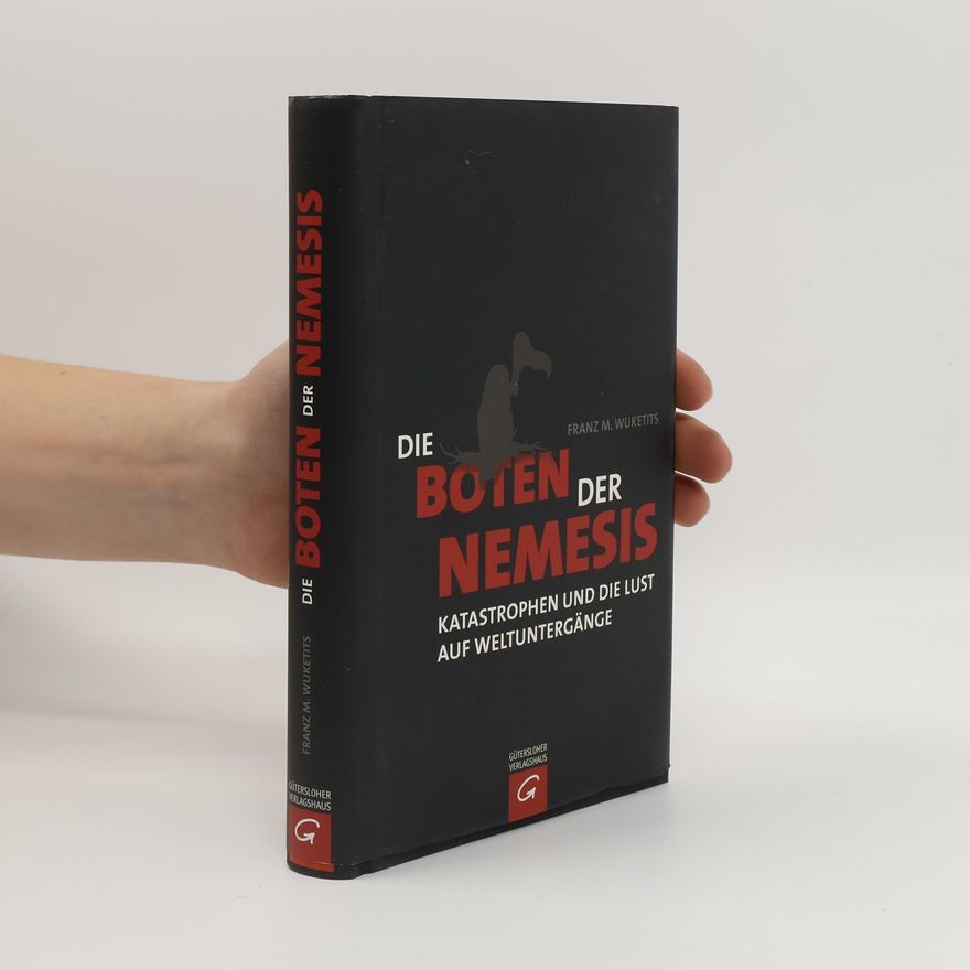 Franz M. Wuketits Die Boten der Nemesis