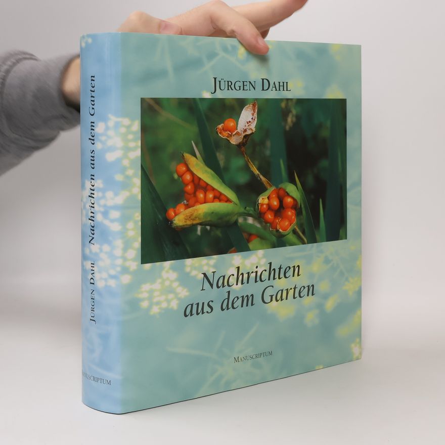 Jürgen Dahl Nachrichten aus dem Garten