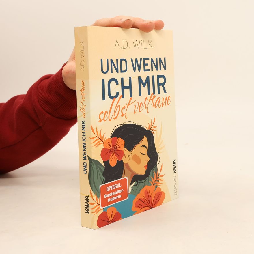 A.D. WiLK Und wenn ich mir selbst vertraue