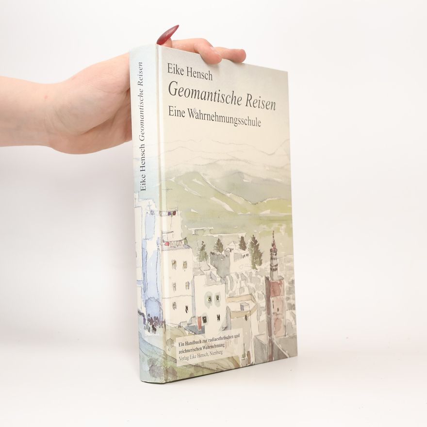 Eike Georg Hensch Geomantische Reisen