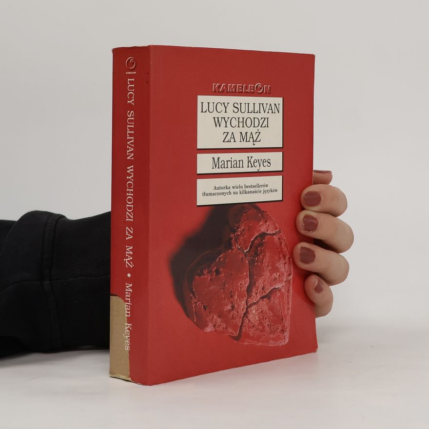 Marian Keyes Lucy Sullivan wychodzi za mąż