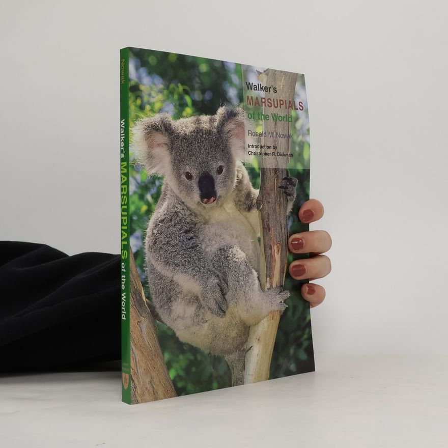 Christopher R. Dickman Walker's Mammals: Walker's Marsupials of the World
