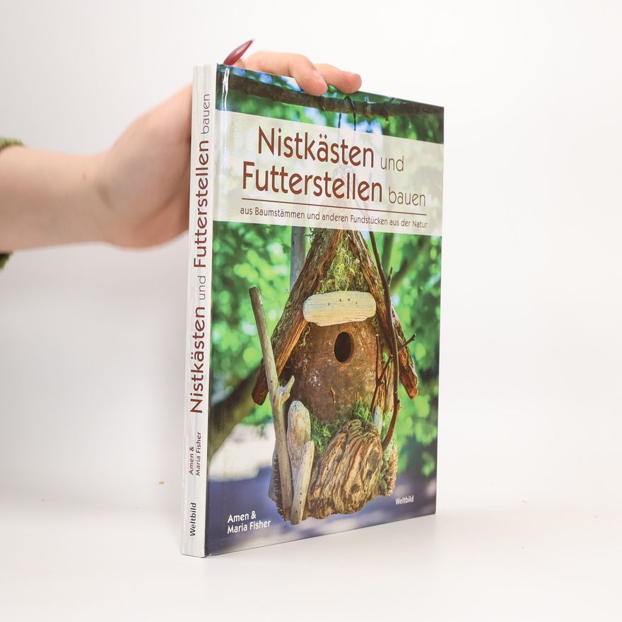 Maria Fisher Nistkästen und Futterstellen bauen aus Baumstämmen und anderen Fundstücken aus der Natur