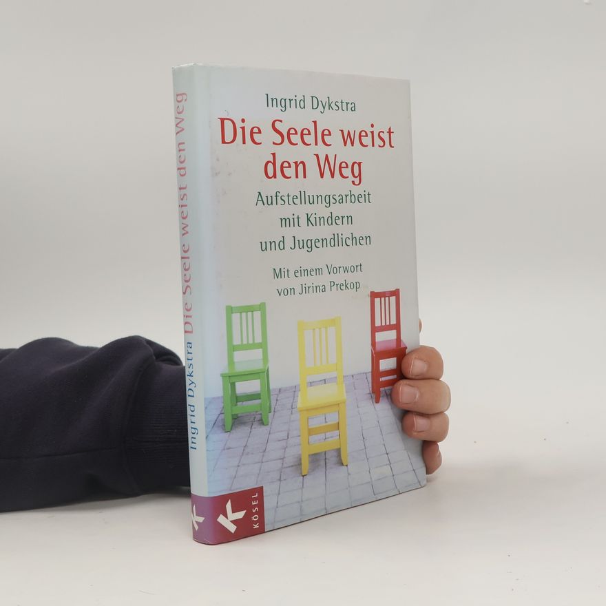Ingrid Dykstra Die Seele weist den Weg