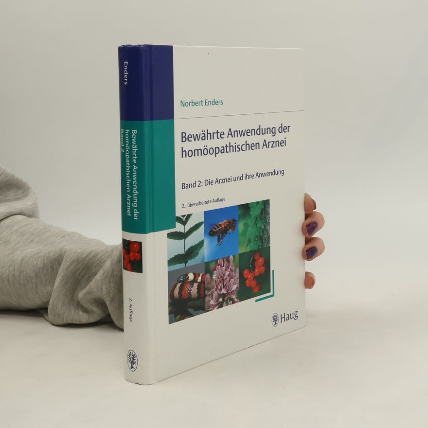 Norbert Enders Bewährte Anwendung der homöopathischen Arznei