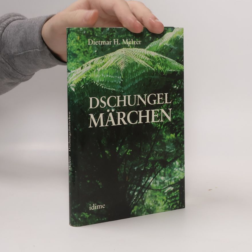 Dietmar H. Melzer Dschungelmärchen