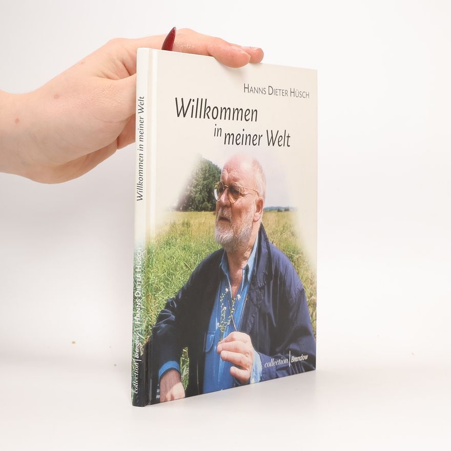 Hanns Hüsch Willkommen in meiner Welt (Edition C - C)
