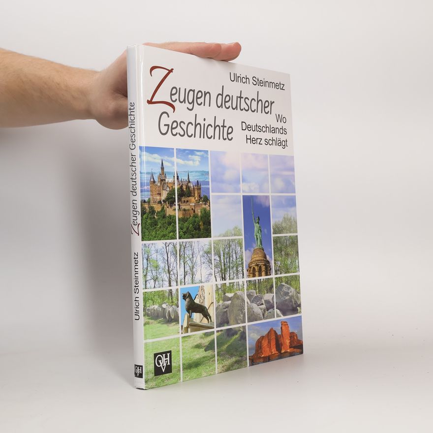 Ulrich Steinmetz Gedenkstätten deutscher Geschichte