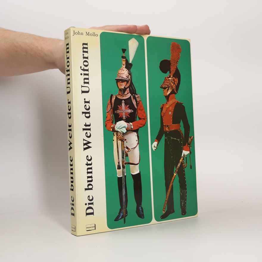 John Mollo Die bunte Welt der Uniform