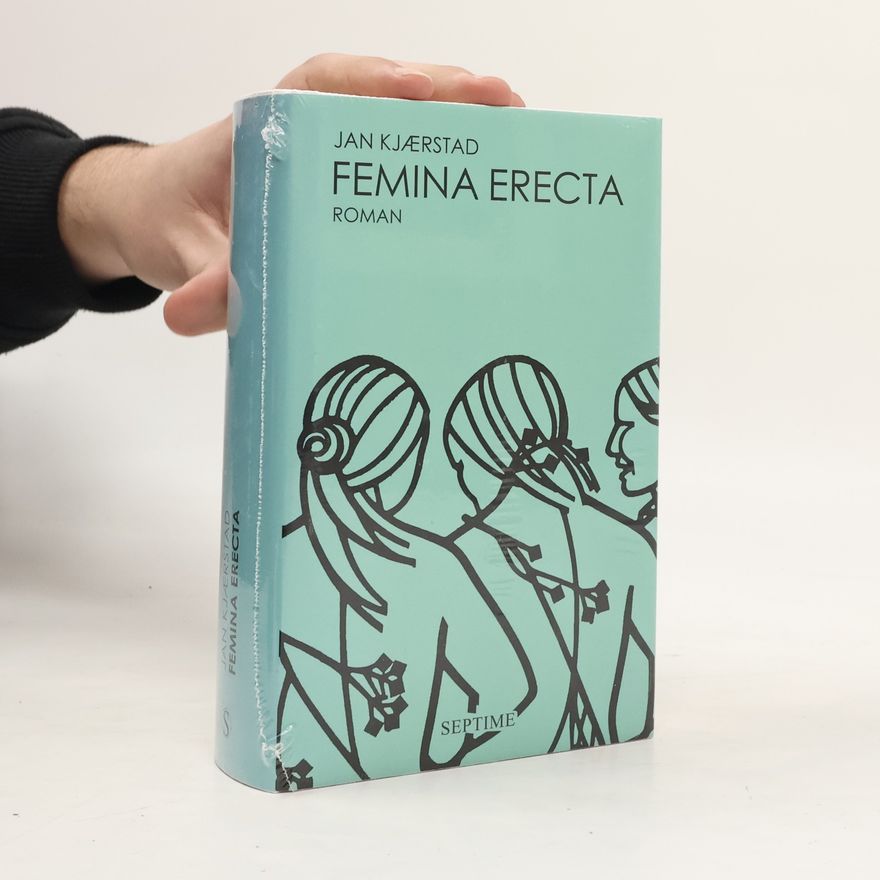 Jan Kjærstad Femina erecta