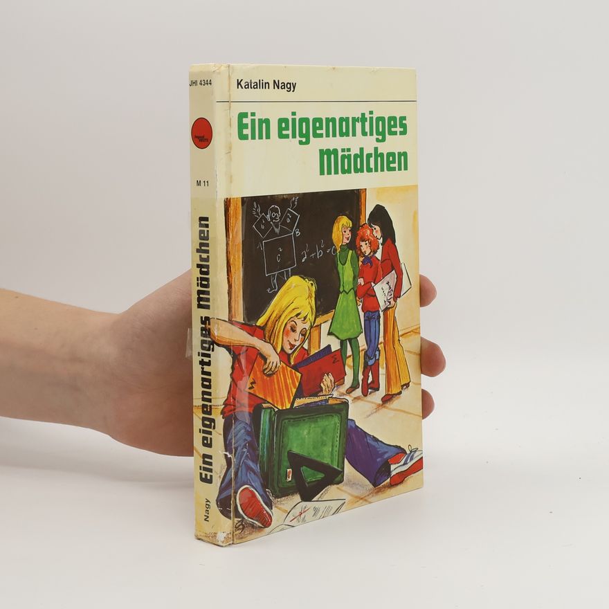 Katalin Nagy Ein eigenartiges Mädchen