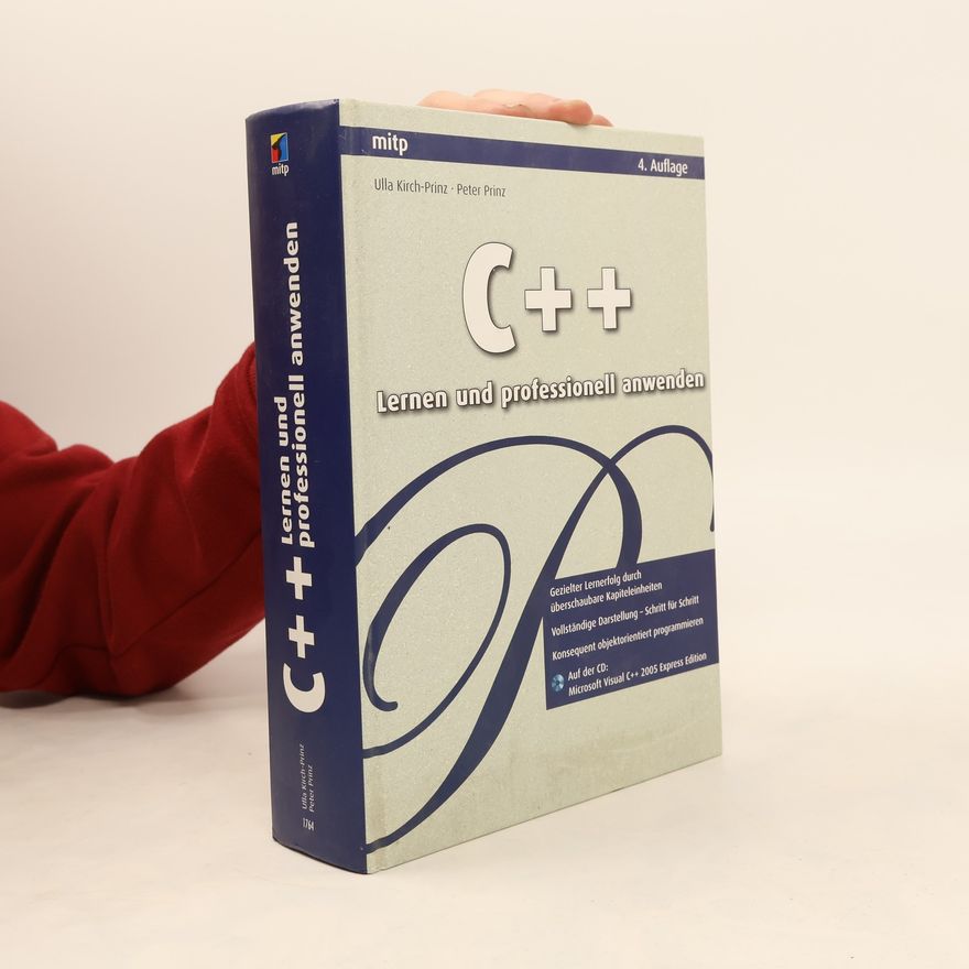 Ulla Kirch-Prinz C++ lernen und professionell anwenden
