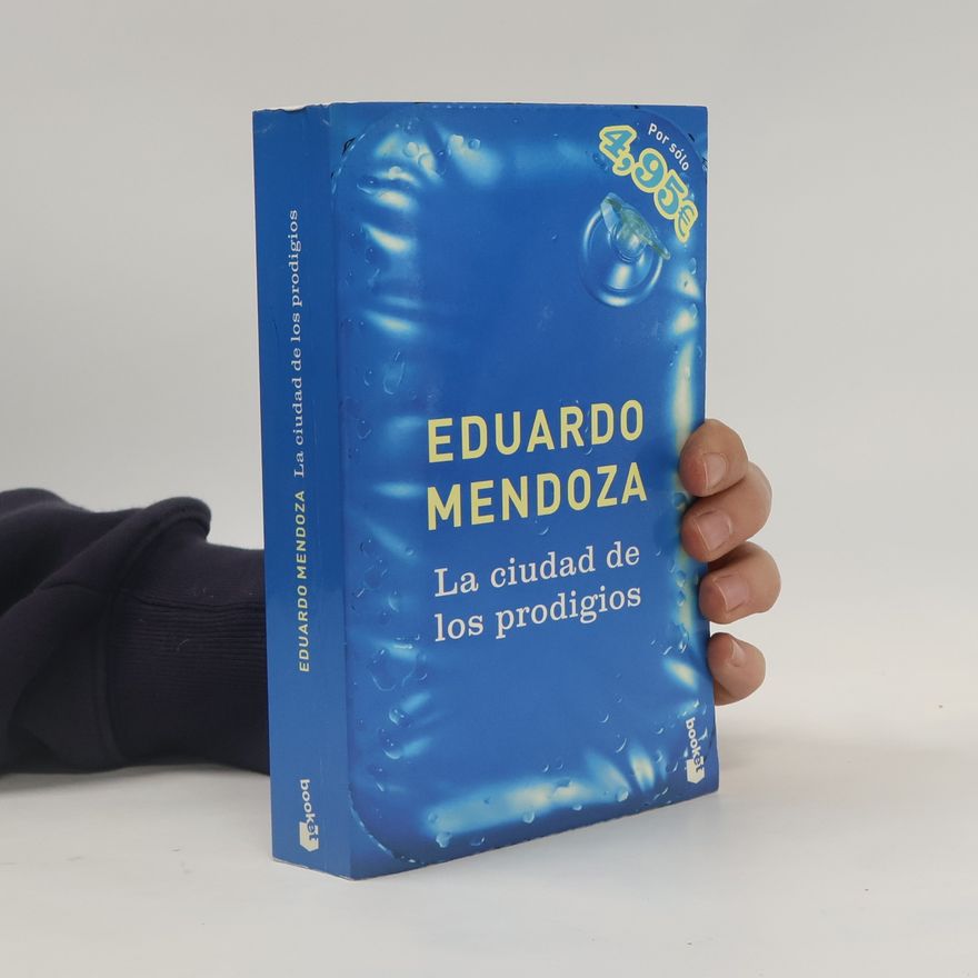 Eduardo Mendoza Garriga La ciudad de los prodigios
