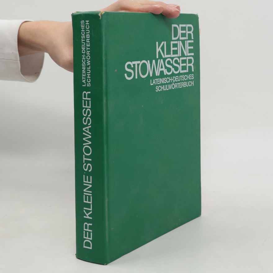 Joseph Maria Stowasser Der Kleine Stowasser: Lateinisch Deutsches Schulwörterbuch