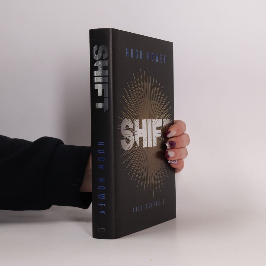 Hugh Howey Silo Series - 2: Shift