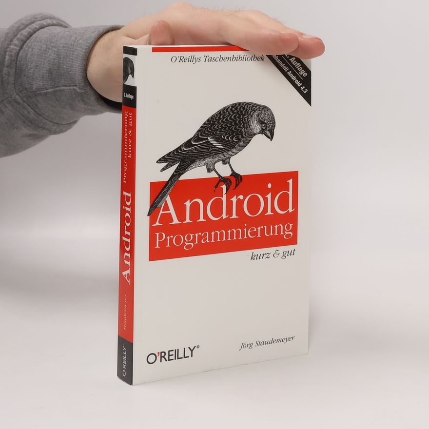 Jörg Staudemeyer O'Reillys Taschenbibliothek: Android-Programmierung