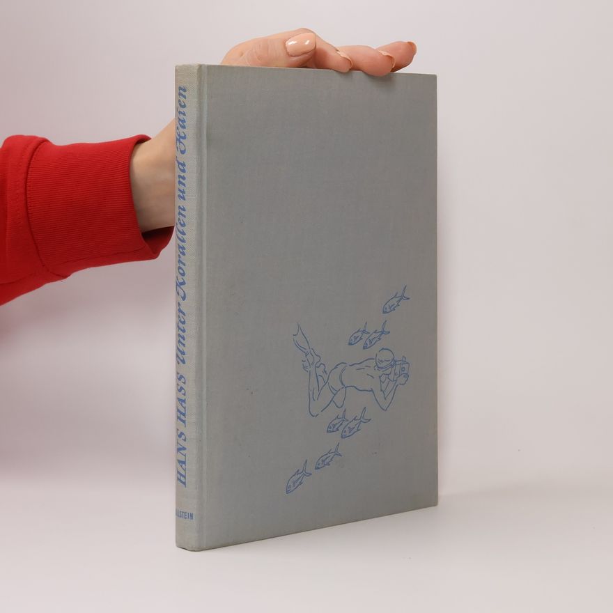 Hans Hass Unter Korallen und Haien. Abenteuer in der Karibischen See