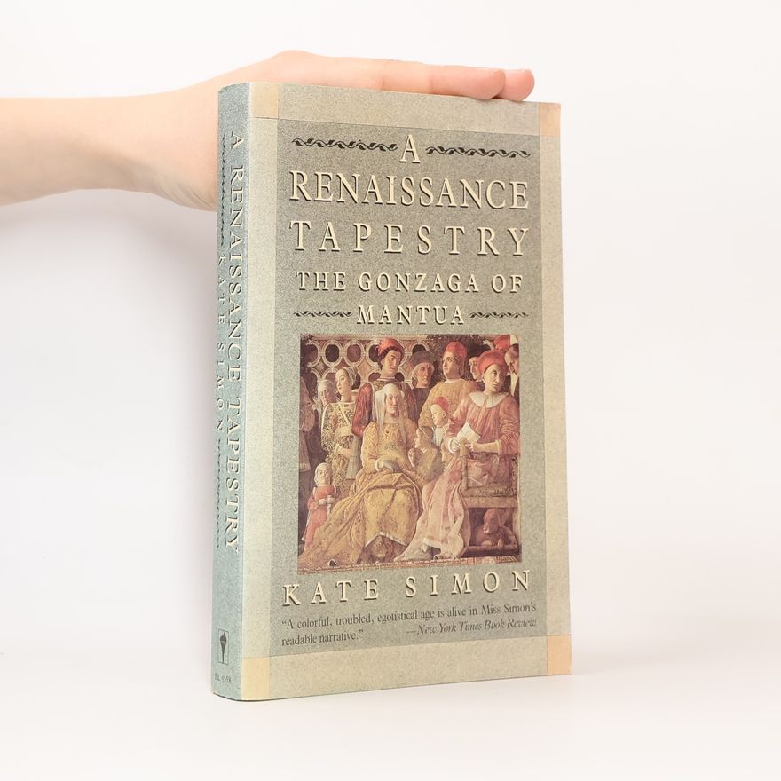 Kate Simon A Renaissance Tapestry