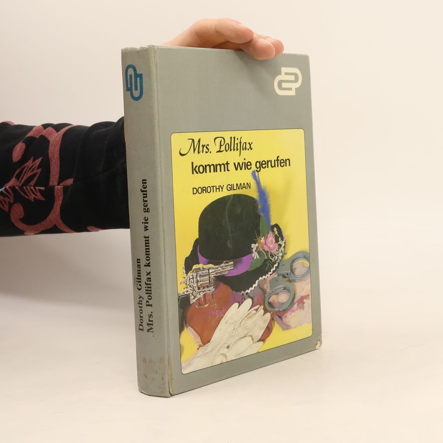 Dorothy Gilman Mrs. Pollifax kommt wie gerufen