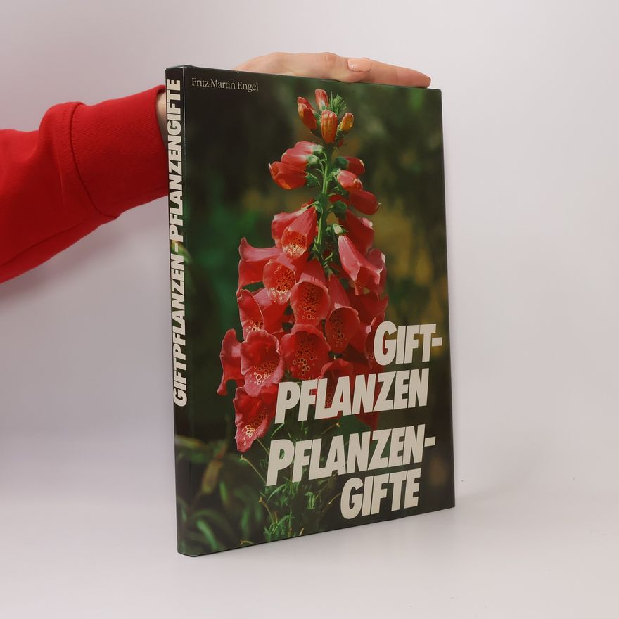 Fritz-Martin Engel Giftpflanzen, Pflanzengifte