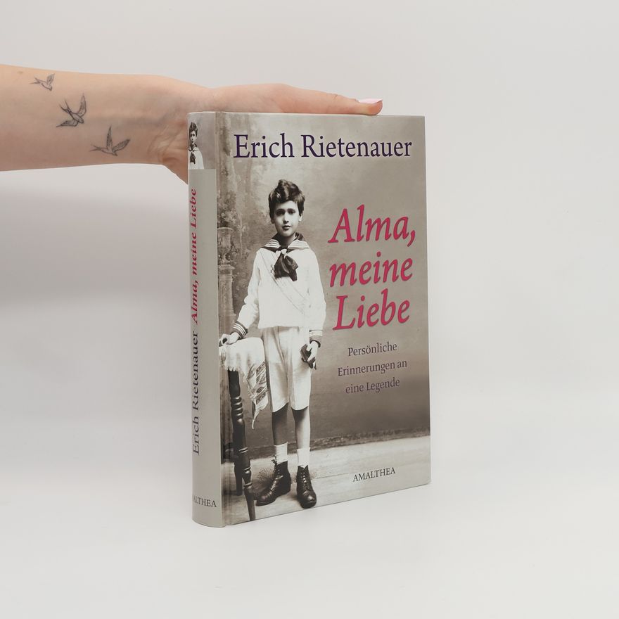 Erich Rietenauer Alma, meine Liebe
