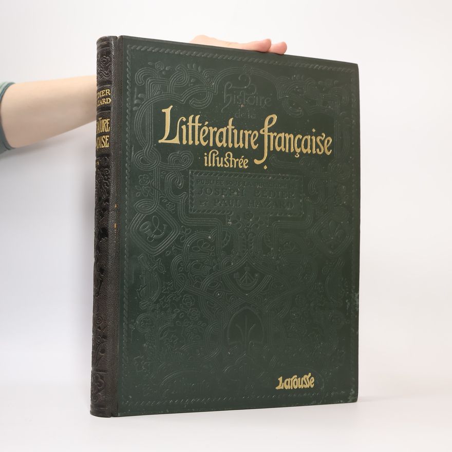 Joseph Bédier Histoire de la Littérature Francaise Ilustrée