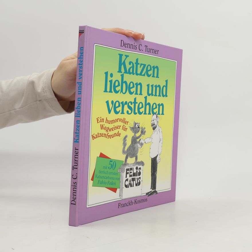 Dennis C. Turner Katzen lieben und verstehen