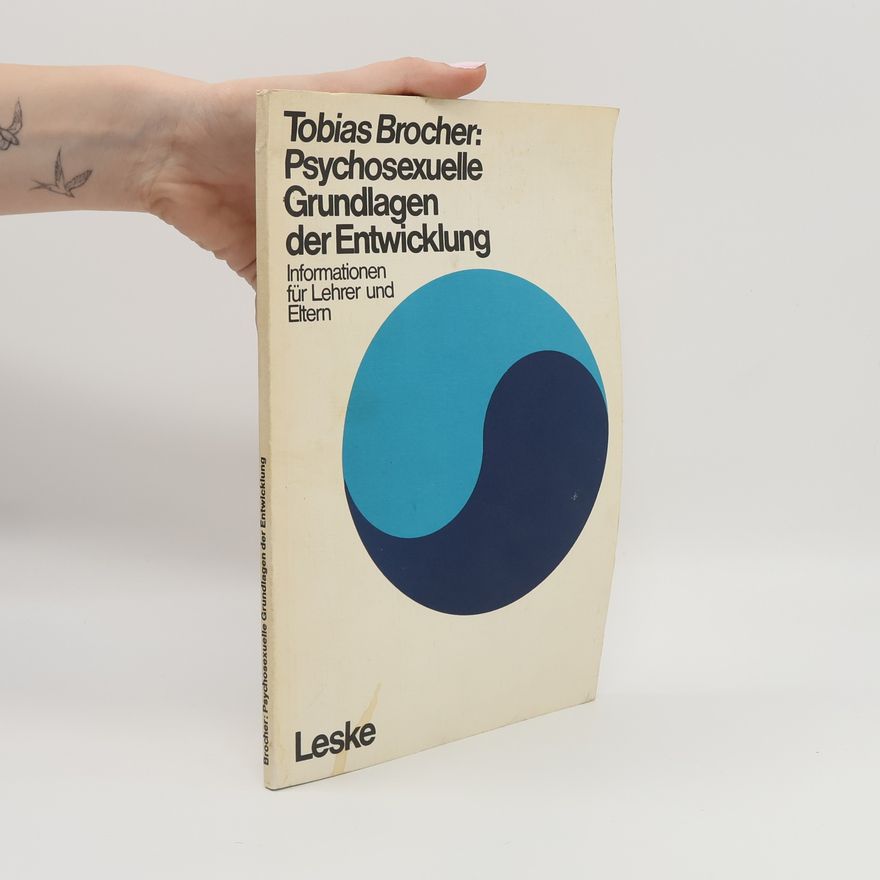 Tobias Brocher Psychosexuelle Grundlagen der Entwicklung