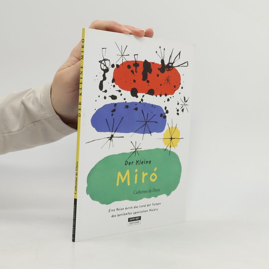 Catherine de Duve Der kleine Miró