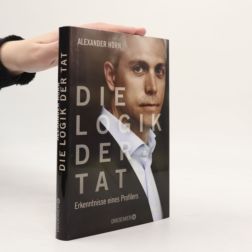 Alexander Horn Die Logik der Tat