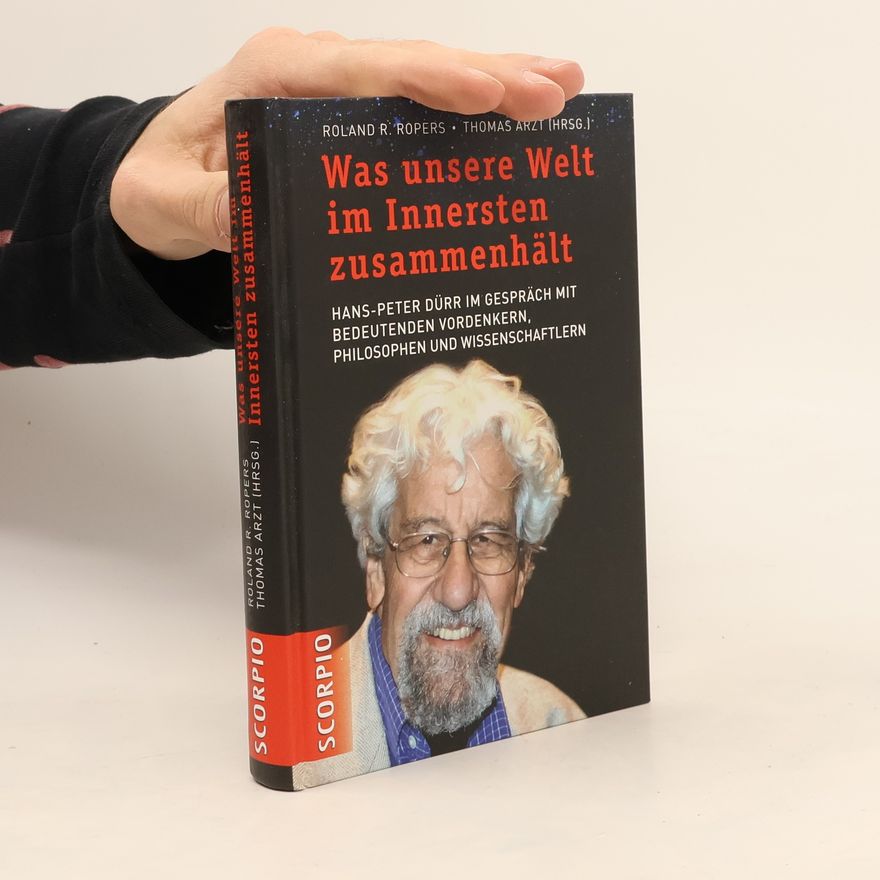 Thomas Arzt Was unsere Welt im Innersten zusammenhält