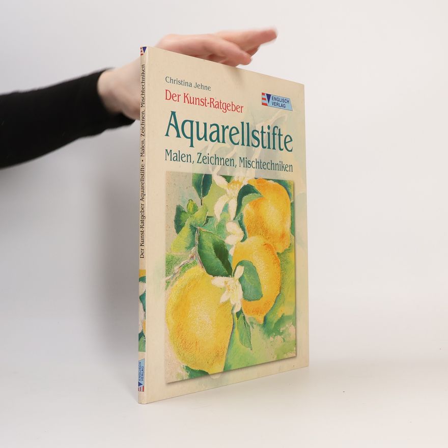 Christina Jehne Der Kunst-Ratgeber: Aquarellstifte