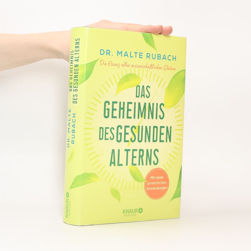 Malte Rubach Das Geheimnis des Gesunden Alterns
