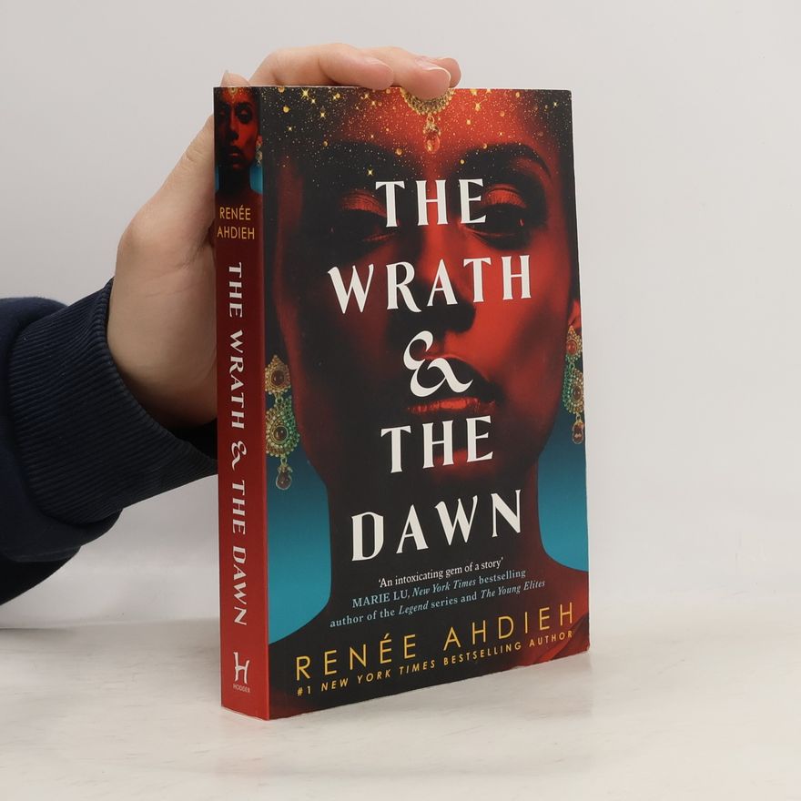 Renée Ahdieh The Wrath and The Dawn