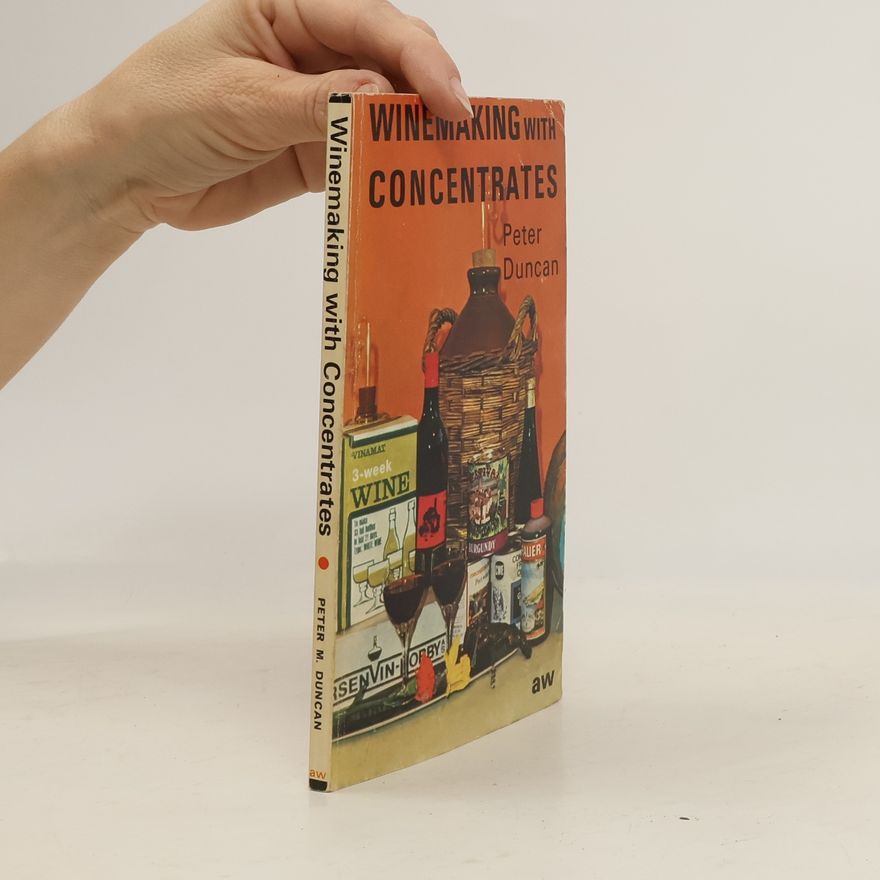 Peter Moncrieff Duncan Winemaking with Concentrates