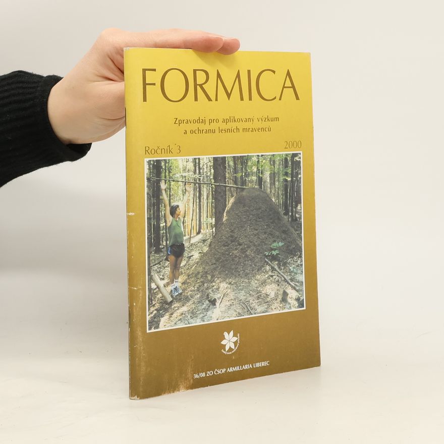 Collectif d'auteurs Formica : zpravodaj pro aplikovaný výzkum a ochranu lesních mravenců. Roč. 3 (2000)