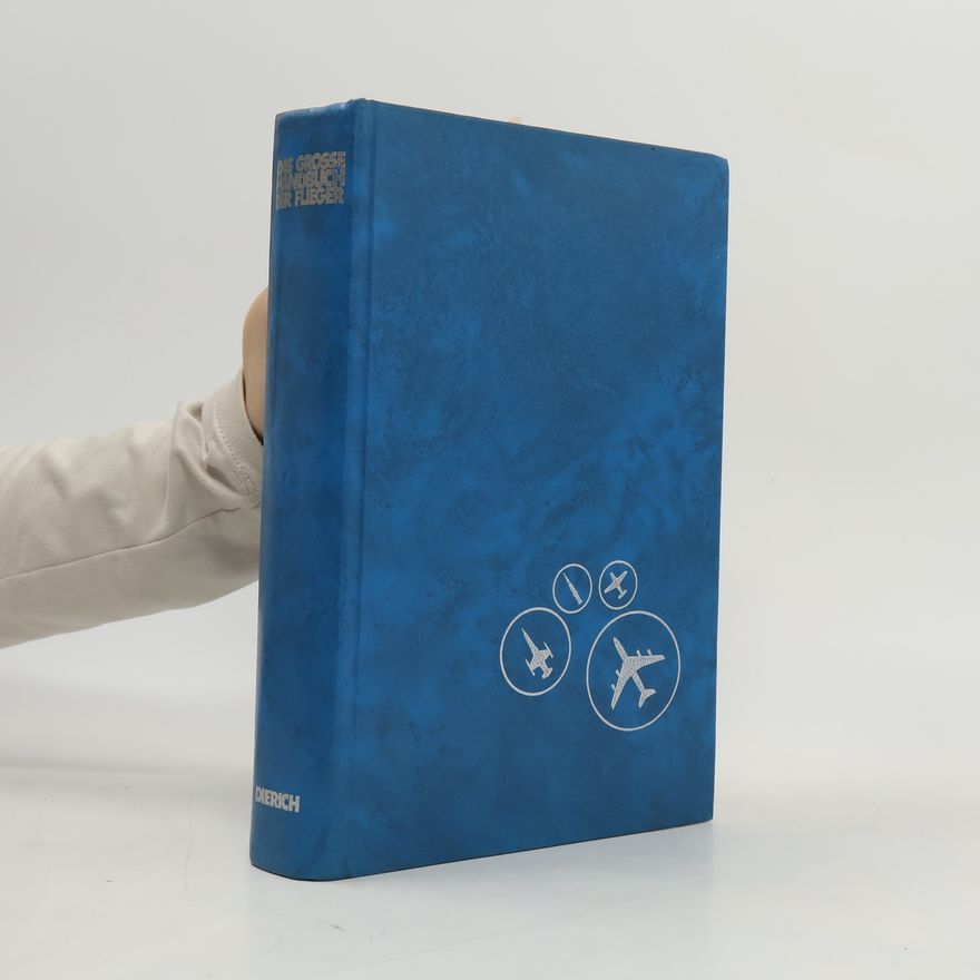 Wolfgang Dierich Das grosse Handbuch der Flieger
